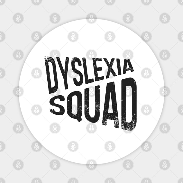 Dyslexia Squad Magnet by Zen Cosmos Official